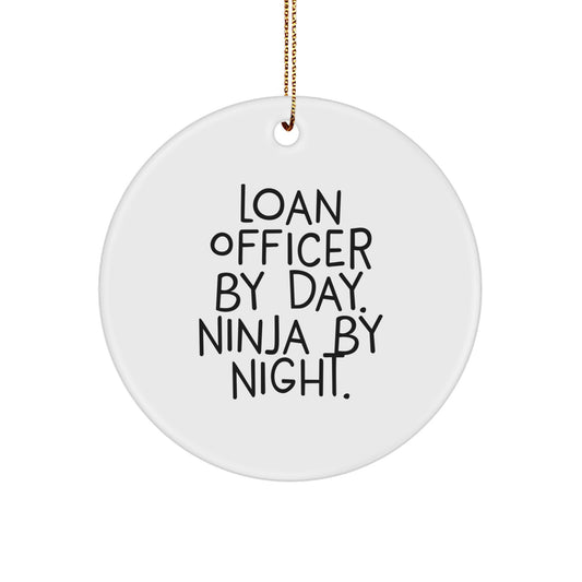 Funny Loan Officer Gifts from Friends, Loan Officer Circle Ornament, Loan Officer By Day. Ninja By Night. Christmas Unique - Image 1