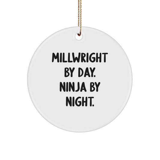 Millwright Gifts for Men Christmas Circle Ornament Funny Quote - Gifts from Friends - Image 1