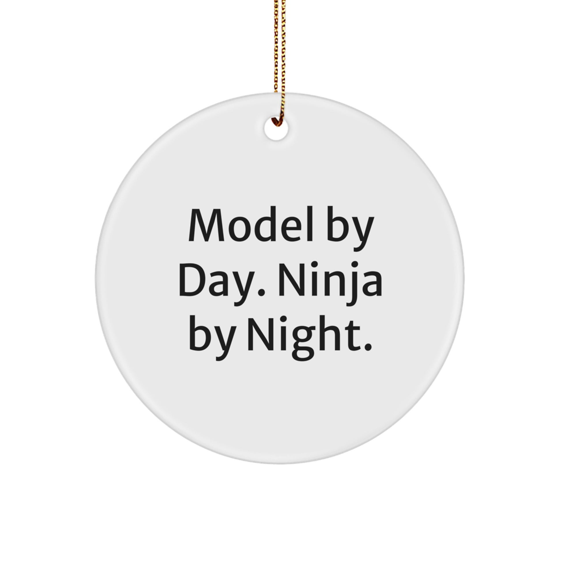 Gifts for Model Enthusiasts, Funny Circle Ornaments, Model Gifts from You, Christmas Unique Gifts for Him, Her, Friends, Family - Image 1