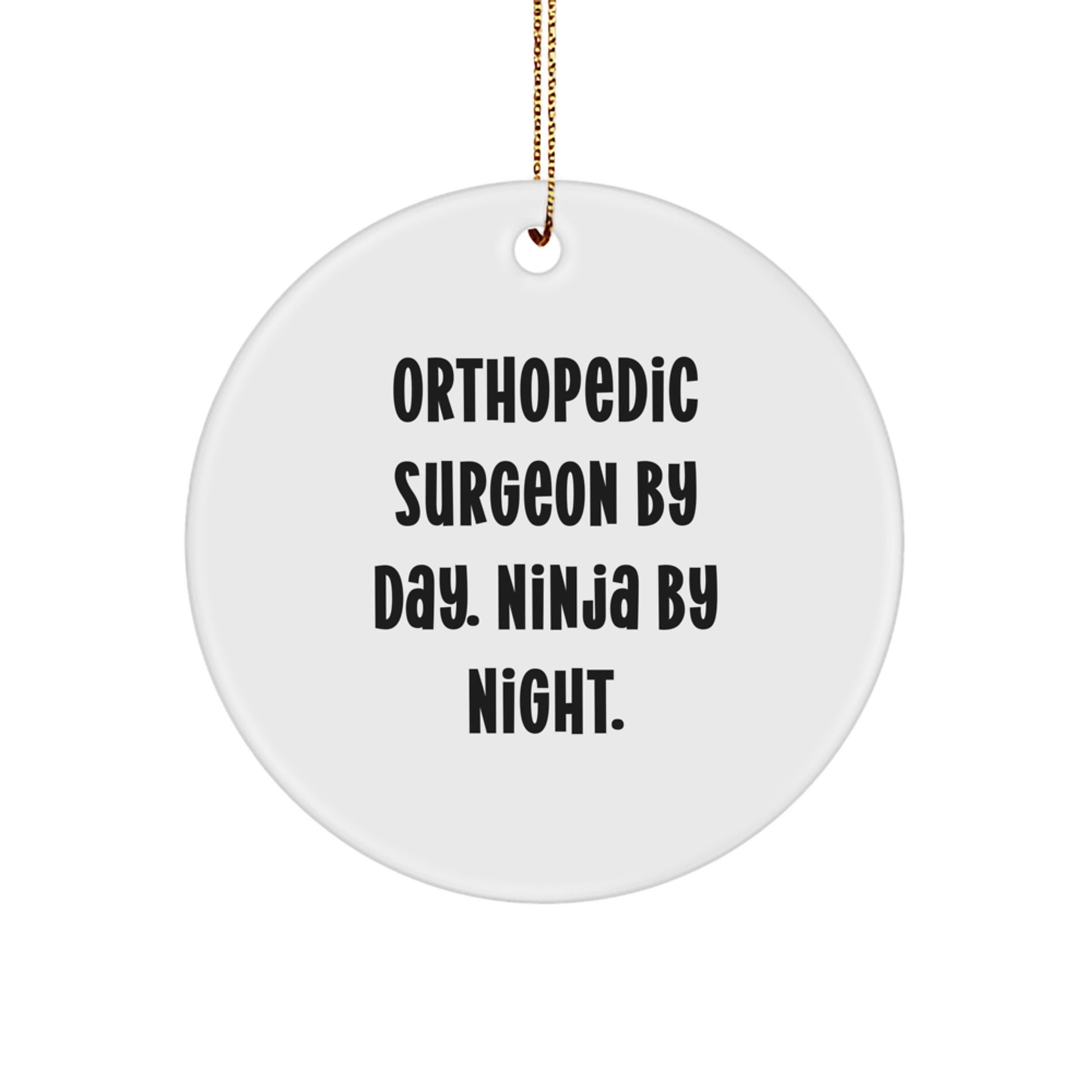Funny Orthopedic Surgeon Gifts from Men to Orthopedic Surgeons By Day Ninja By Night Christmas Unique Gifts - Image 1