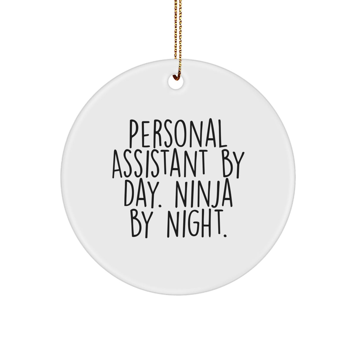 Christmas Ornament Gift for Him Personal Assistant By Day, Ninja By - Image 1