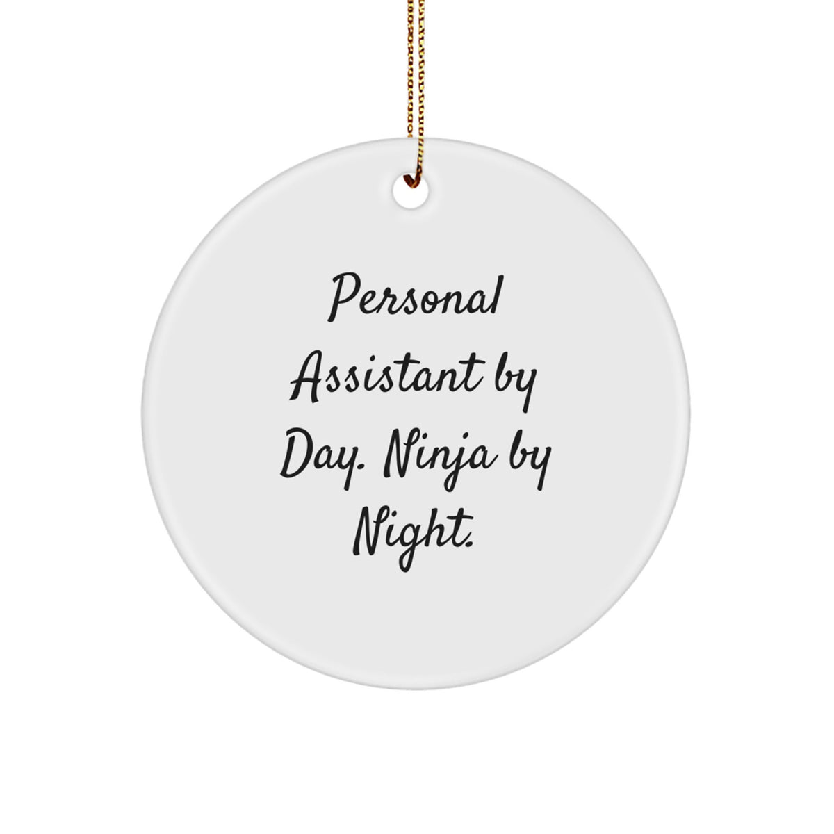 Christmas Gift Personal Assistant By Day, Ninja By Night Ornament - Image 1