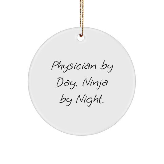 Funny Physician Gifts from Men, Unique Christmas Circle Ornaments for Friends, Family, Coworkers - 'Physician By Day. Ninja By Night.' - Image 1