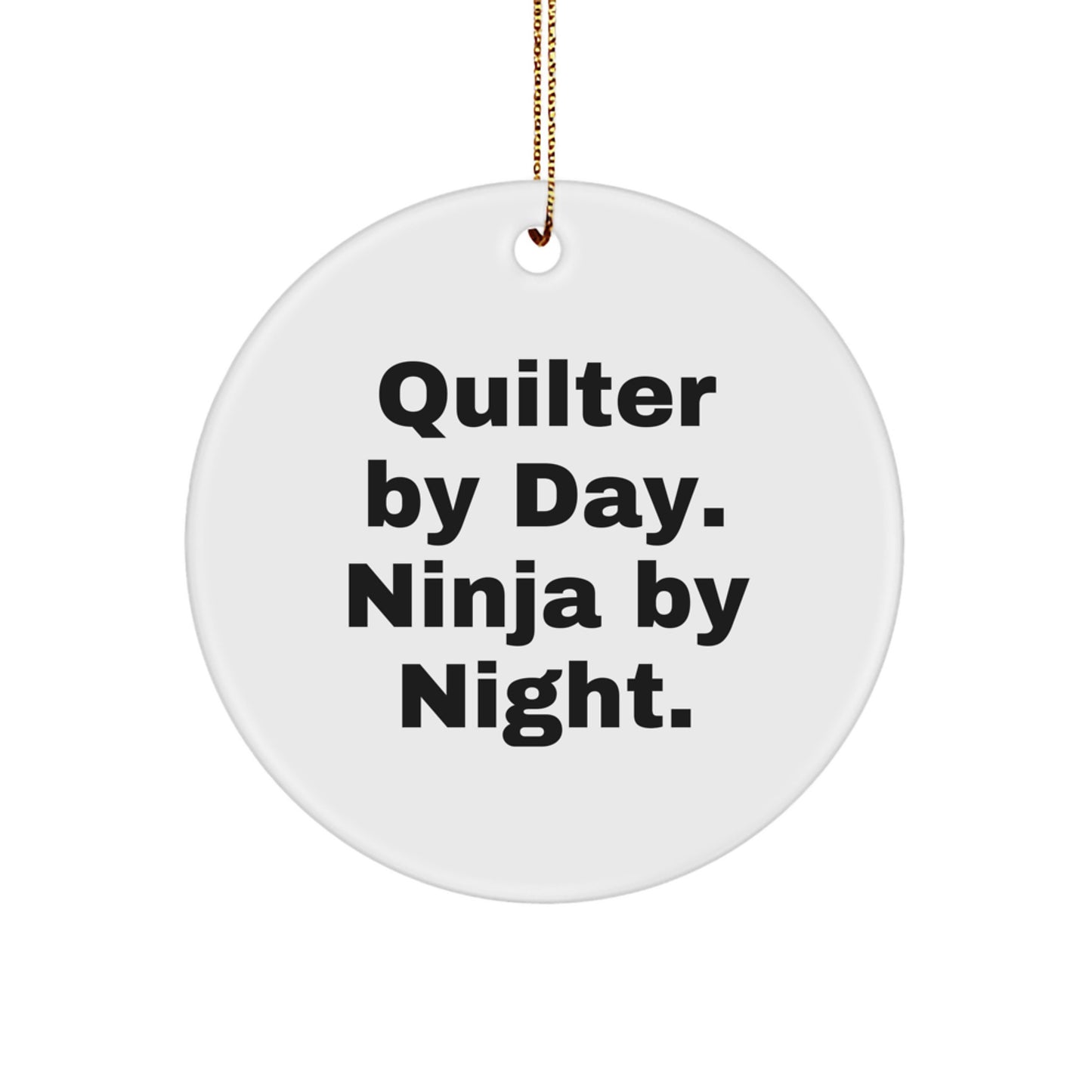 Whimsical Quilter by Day. Ninja by Night. Christmas Ornament Gift - Image 1
