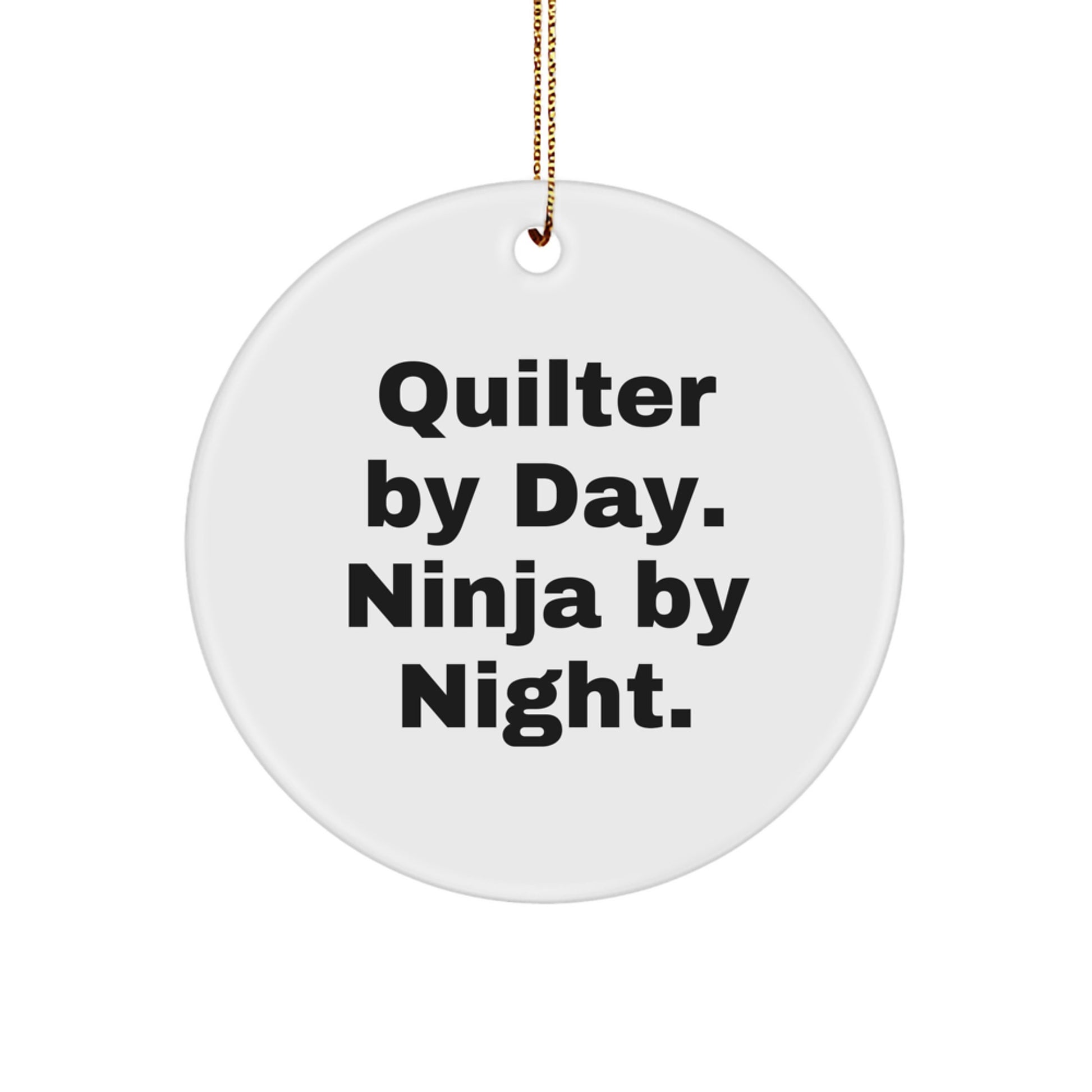 Whimsical Quilter by Day. Ninja by Night. Christmas Ornament Gift - Image 1