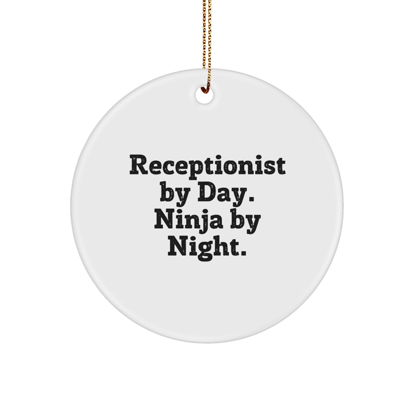 Funny Receptionist Gifts from Friends for Christmas Circle Ornament - 'Receptionist By Day. Ninja By Night.' - Image 1