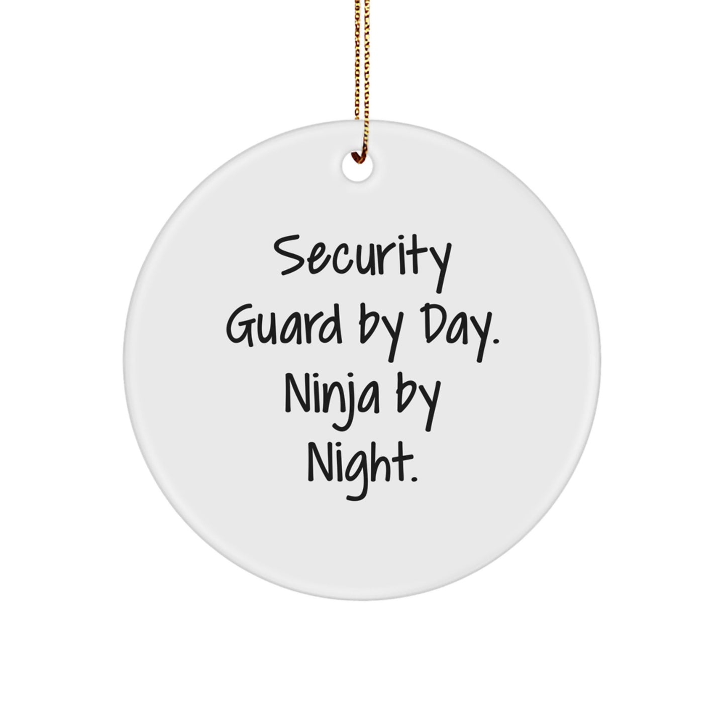 Funny Security Guard Gifts from Friends, Christmas Unique Circle Ornaments for Security Guard, Security Guard By Day Ninja By Night. - Image 1