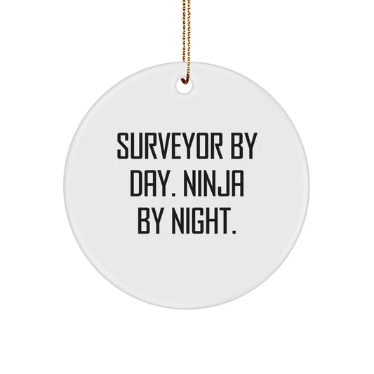 Funny Surveyor Gifts for Men Christmas Circle Ornament, Surveyor by Day, Ninja by Night, Gifts from Men to Friends - Image 1