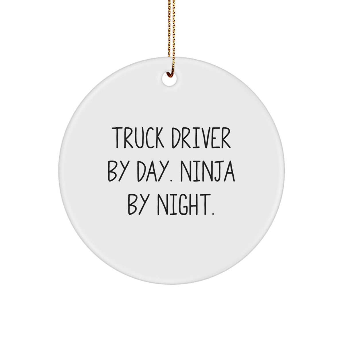 Christmas Unique Gift for Her Truck Driver by Day Ninja by Night Ornament - Image 1