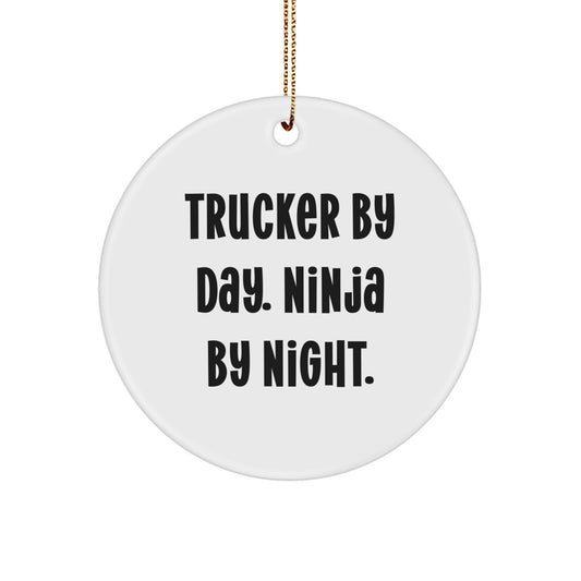 Funny Trucker Gifts from Men - Trucker By Day Ninja By Night Christmas Circle Ornament for Friends Family - Image 1