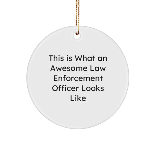 Funny Law Enforcement Officer Gifts from Men for Christmas Unique Circle Ornament - This Is What An Awesome Law Enforcement Officer Looks Like - Image 1