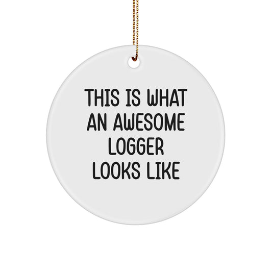 Logger Circle Ornament Idea for Coworkers – Holiday Christmas Unique Gift - Image 1