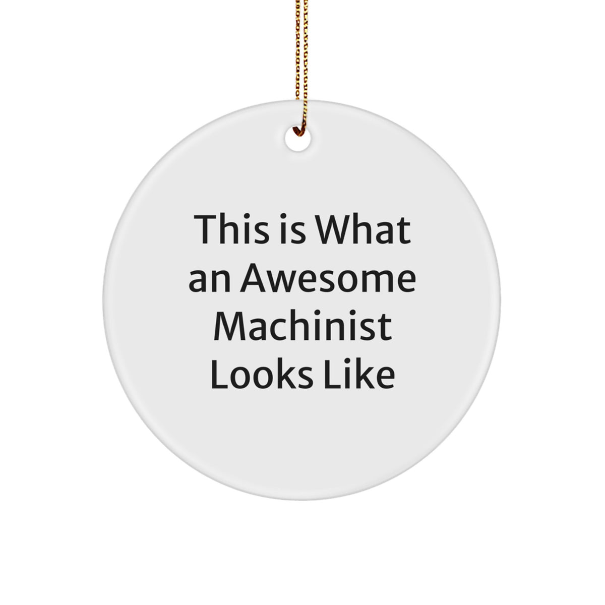 Christmas Gift for Her Machinist Ornament Present with Quote Surprise - Image 1