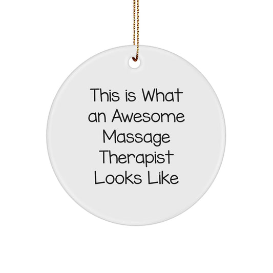 Funny Massage Therapist Gifts, Circle Ornament with Inspirational Quote - Perfect for Friends, Gifts from Men to Awesome Massage Therapists - Image 1