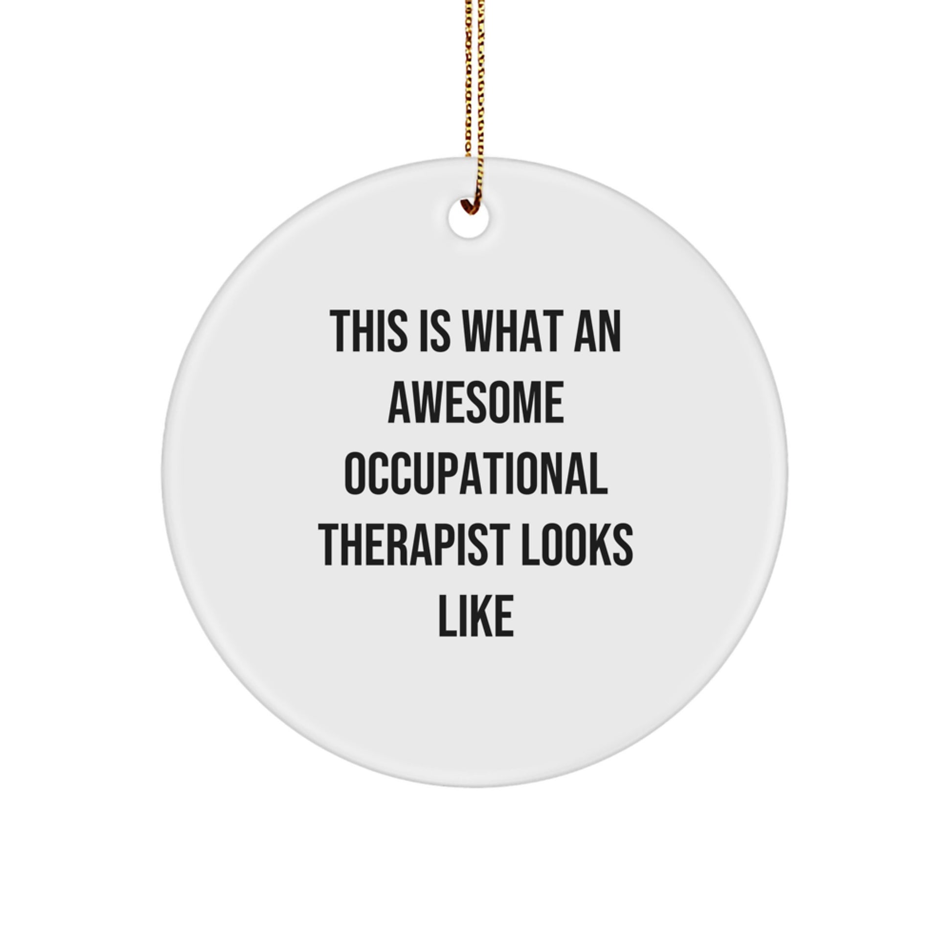 Funny Occupational Therapist Gifts from Friends Circle Ornament - This Is What An Awesome Occupational Therapist Looks Like - Image 1