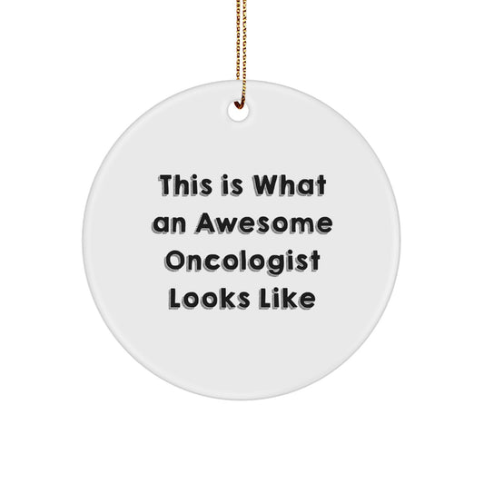Funny Oncologist Gifts from Friends, This Is What An Awesome Oncologist Looks Like Christmas Unique Circle Ornament for Oncologist, Funny Circle Ornament - Image 1