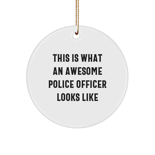 Funny Police Officer Gifts for Men, This Is What An Awesome Police Officer Looks Like Circle Ornament, Unique Christmas Unique Gifts from Family to Police Officers - Image 1