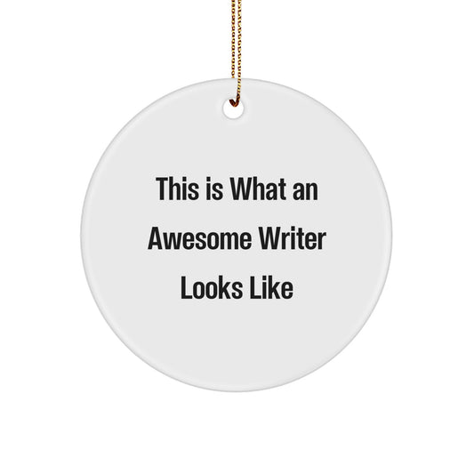 Funny Writer Circle Ornament Gifts from Friends for Writer, This Is What An Awesome Writer Looks Like, Christmas Unique Gifts - Image 1