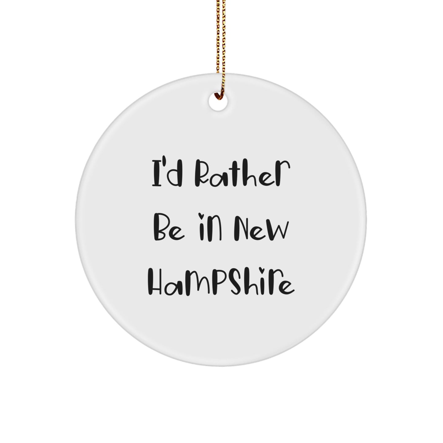 MDF New Hampshire Circle Ornament 'I'd Rather Be' for Coworkers Gift - Image 1