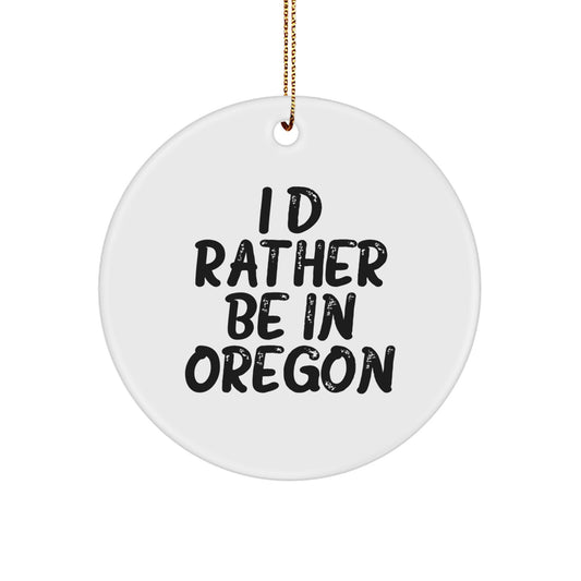 Oregon Keepsake Christmas Ornament for Him Vibrant Quote Art Gift - Image 1