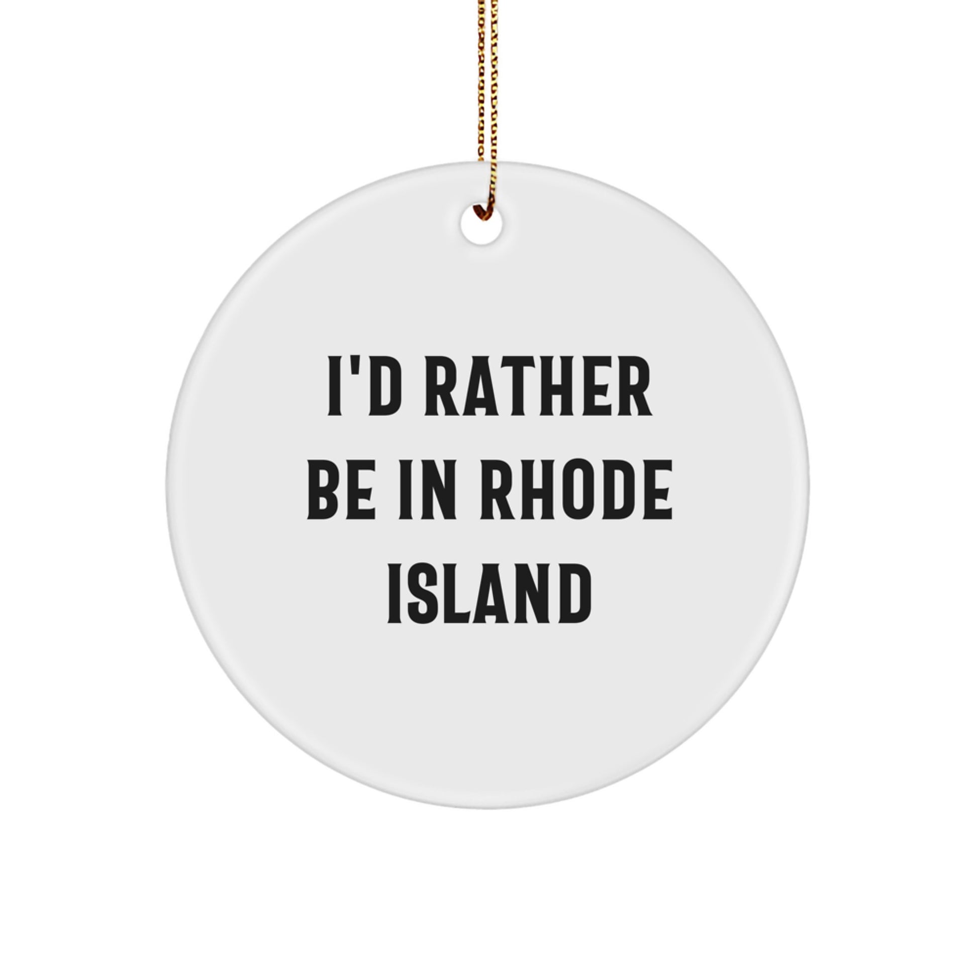 Family Rhode Island Circle Christmas Ornament Gift I'd Rather Be in RI - Image 1