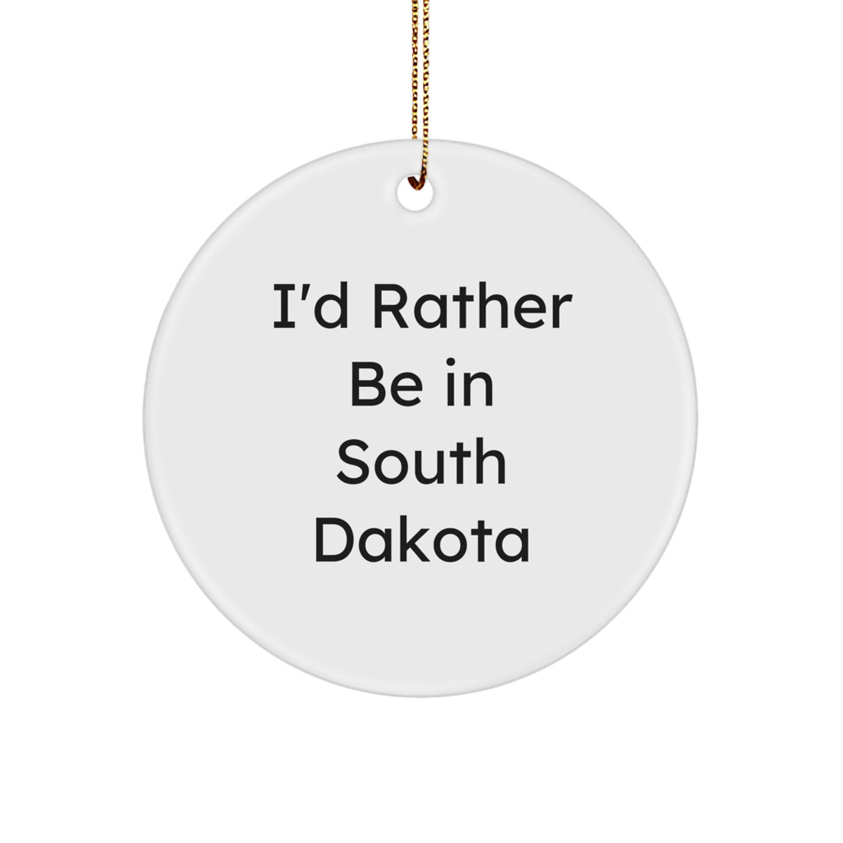 South Dakota Christmas Ornament Gift for Family - Treasure 'I'd Rather - Image 1
