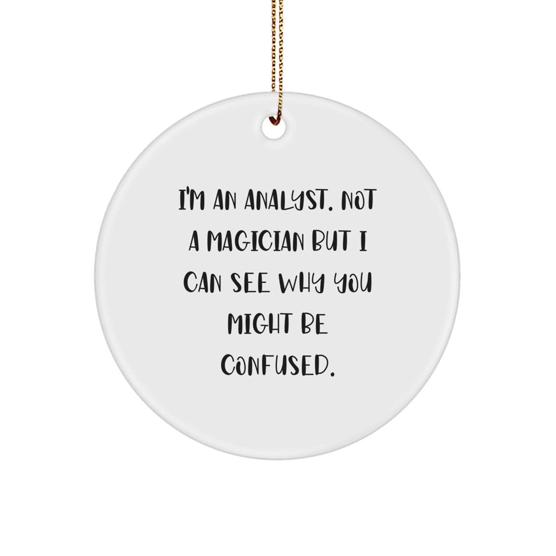 For Him Keepsake Analyst Christmas Ornament I'm an Analyst Gift - Image 1