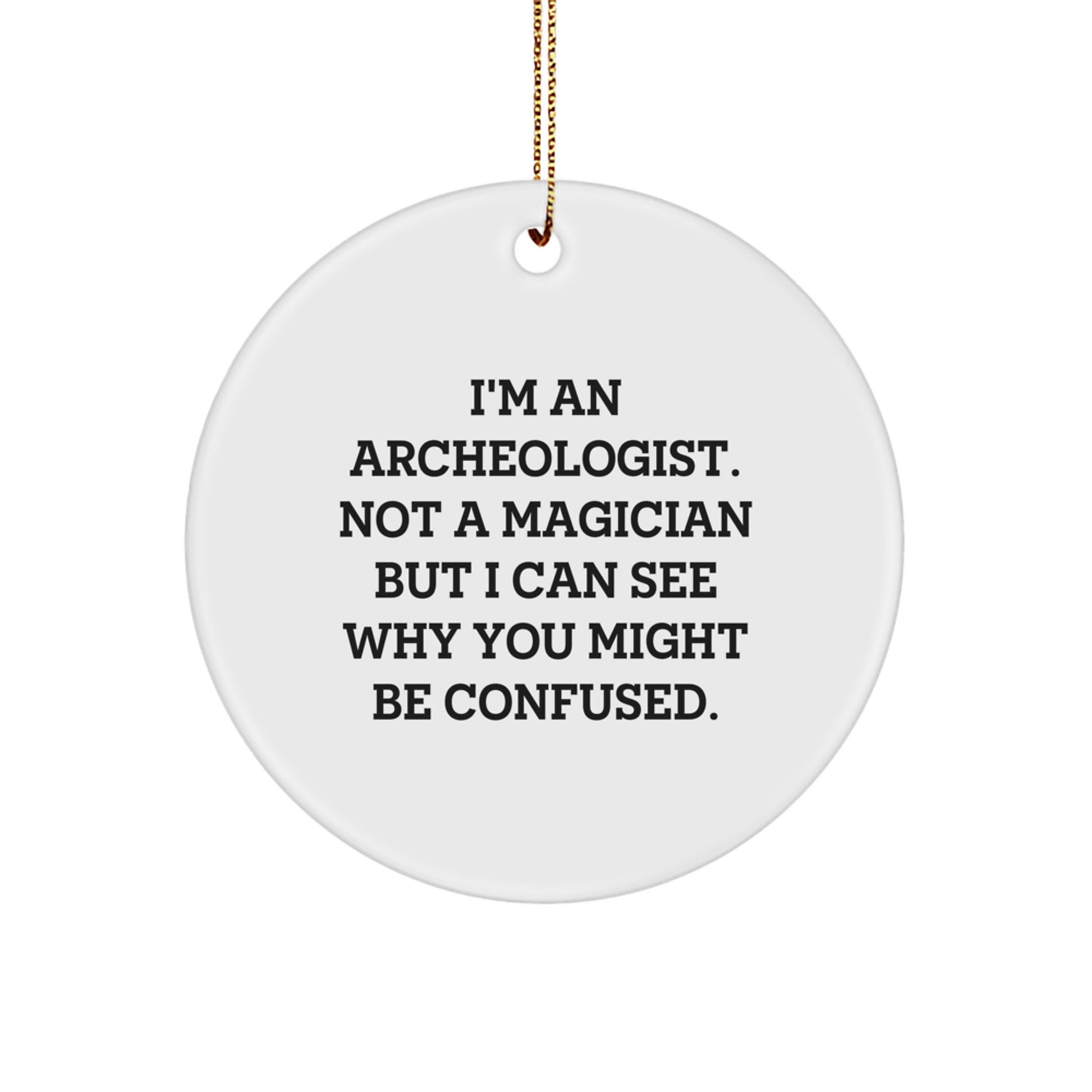 Archeologist Circle Ornament Keepsake for Him Christmas Gift - Image 1