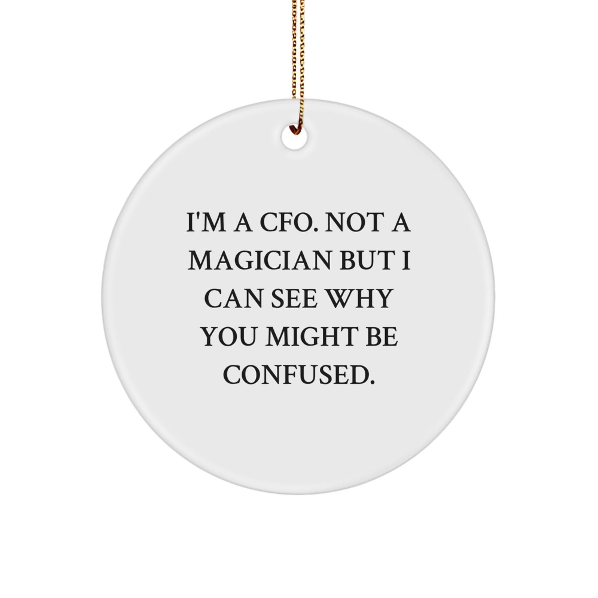 Cfo Circle Ornament I'm a CFO Keepsake for Him Christmas Unique Gift - Image 1