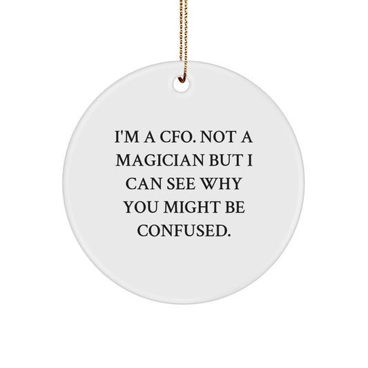 Cfo Circle Ornament I'm a CFO Keepsake for Him Christmas Unique Gift - Image 1