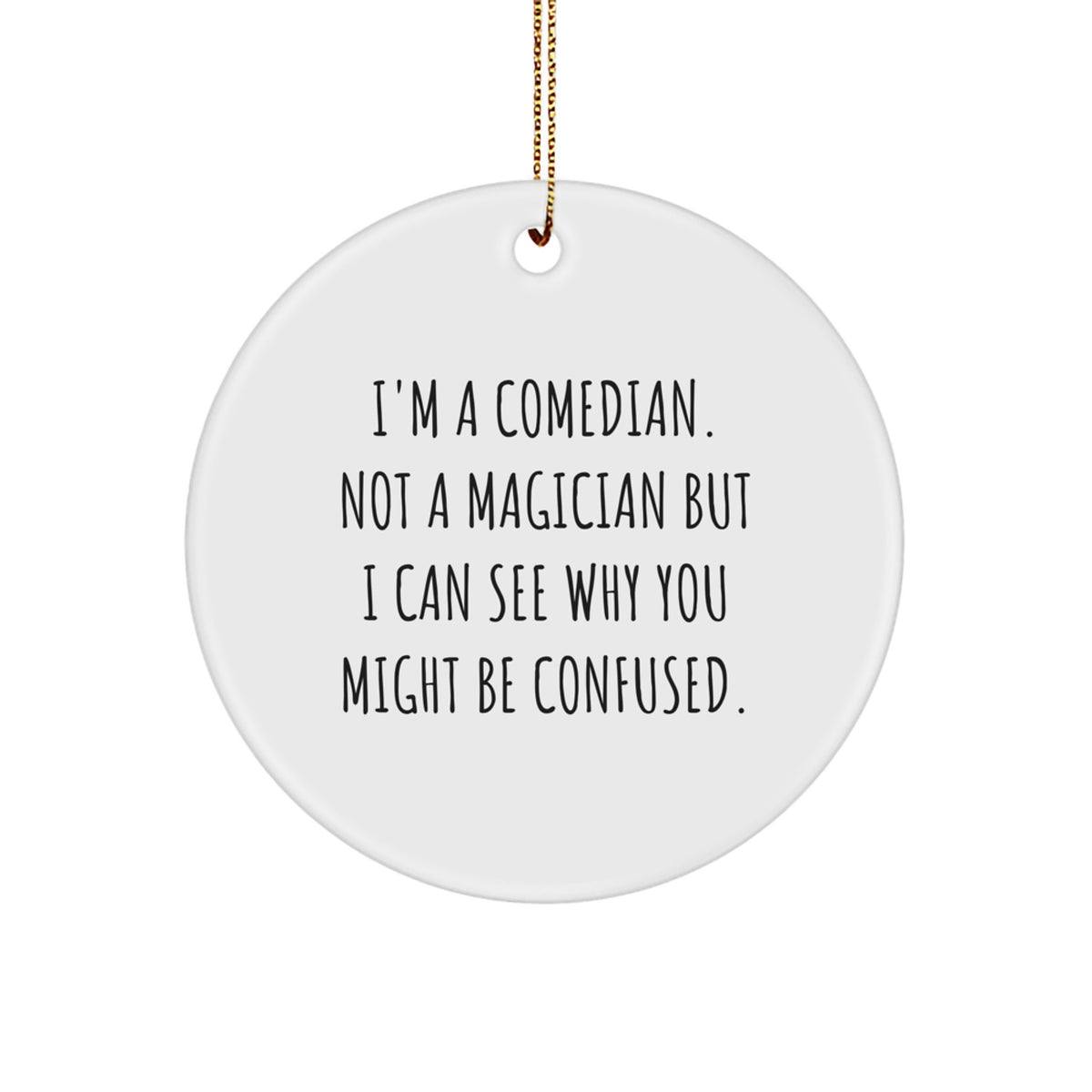 Comedian Christmas Ornament for Him Keepsake White Bright Gift - Image 1