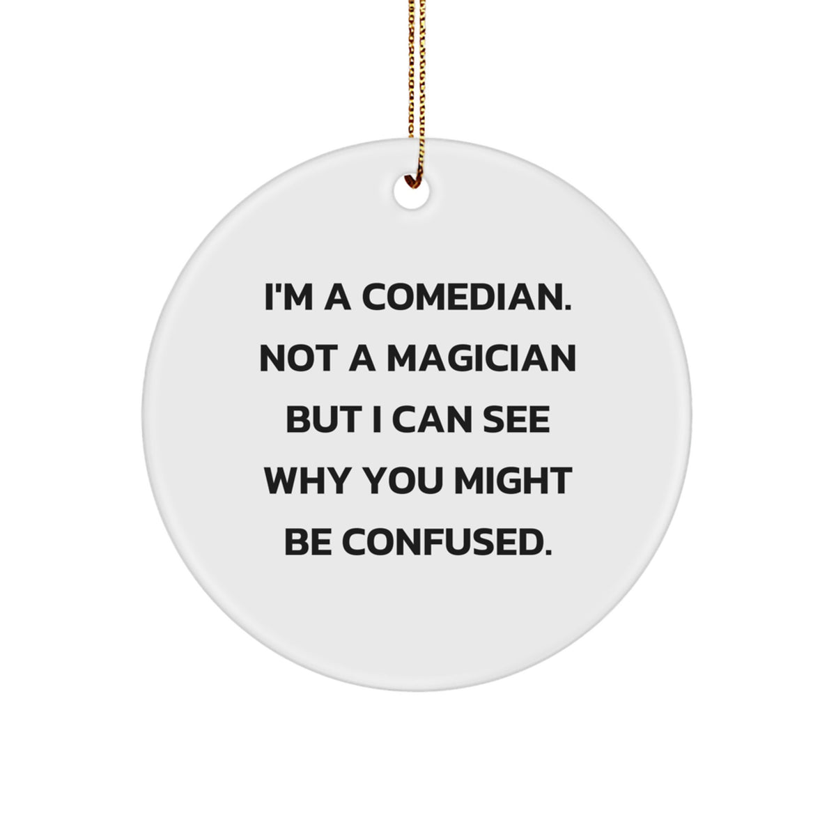 Funny Comedian Christmas Ornament for Friends Novelty Gift - Image 1