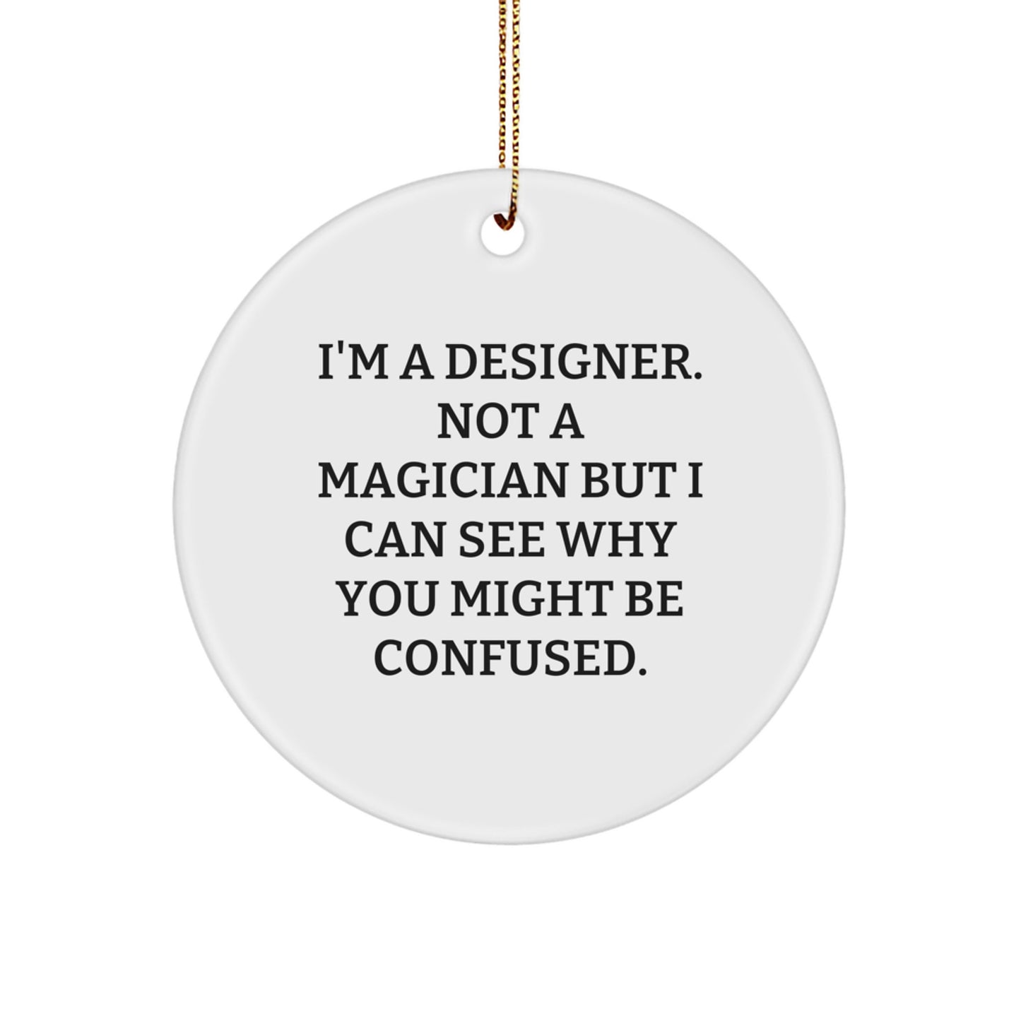 Christmas Unique Gift for Her Designer Ornament Present I'm A Designer - Image 1