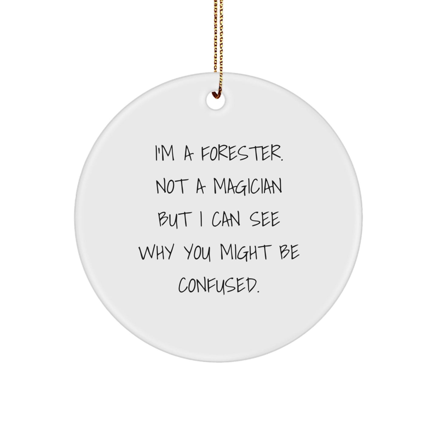Funny Forester Circle Ornament Gifts from Men to Forester for Christmas Unique - Image 1