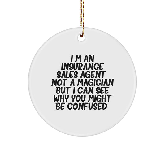 Unique Christmas Unique Gifts for Insurance Sales Agent Friends, Funny Quote Circle Ornament for Agent, Gifts from Family, Friends or Coworkers - Image 1
