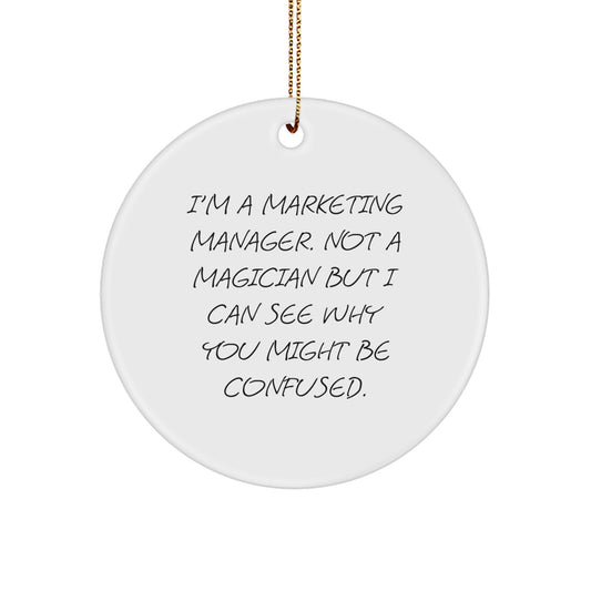Sassy Marketing Manager Circle Ornament for Friends Christmas Unique Gift - Image 1