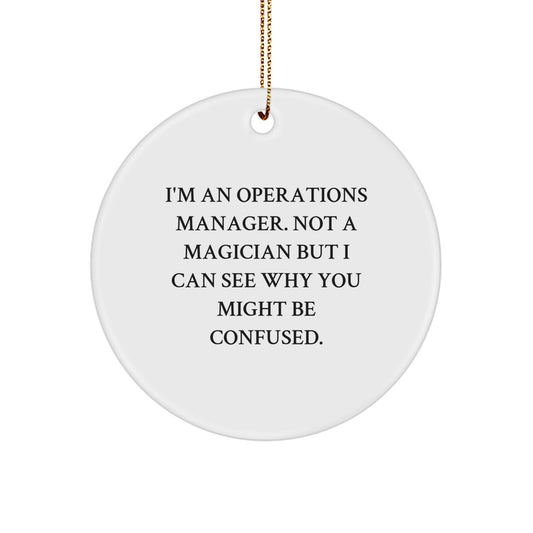 Christmas Unique Gift for Her Operations Manager Circle Ornament I'm - Image 1