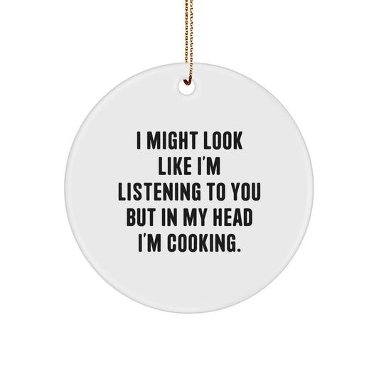 Funny Cooking Quotes Circle Ornament, Gifts from Men, Women, Family, Friends for Cooking Lovers, Christmas Unique Decorations, Circle Shaped - Image 1