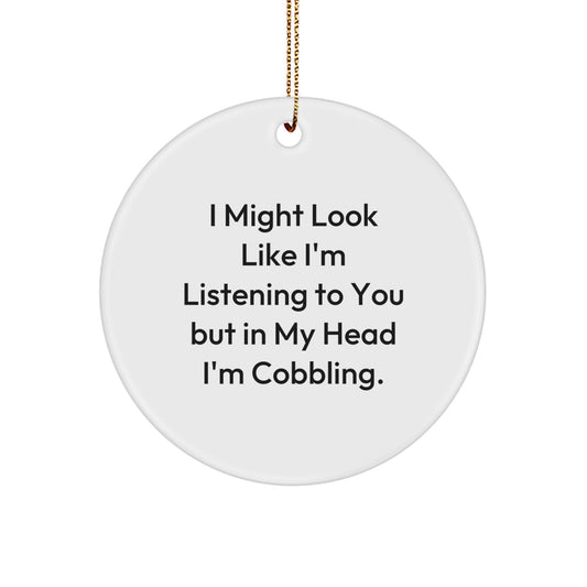 Witty Cobbling Circle Ornament for Friends Novelty Christmas Unique Gift - Image 1