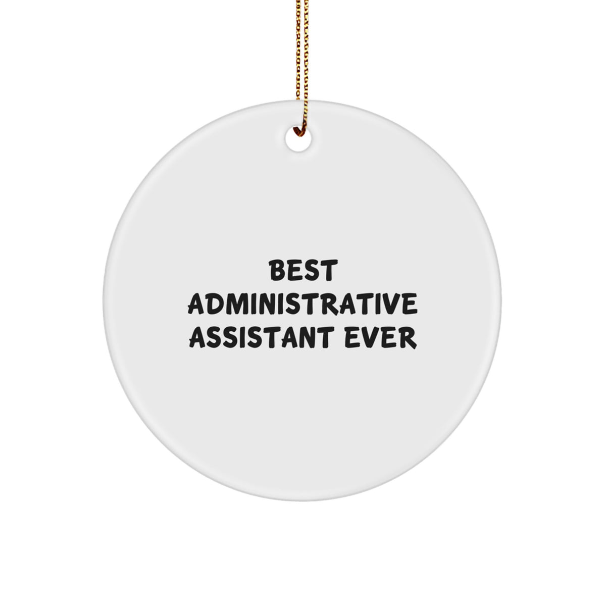 Circle Christmas Ornament Neighbors Gift Administrative Assistant Ever - Image 1