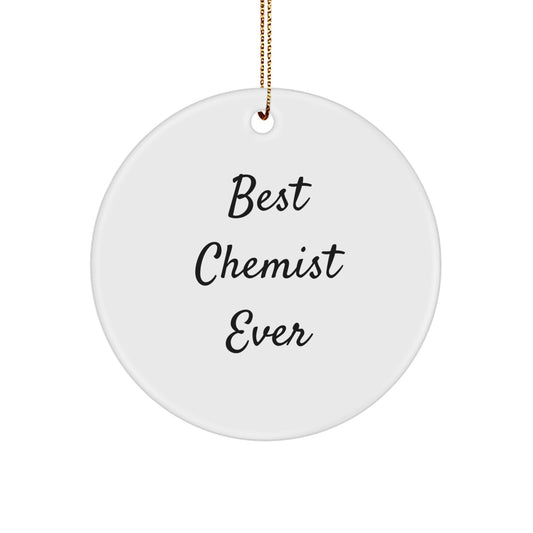 Funny Chemist Gifts for Him - Best Chemist Ever Circle Ornament Gifts from Family for Christmas - Image 1