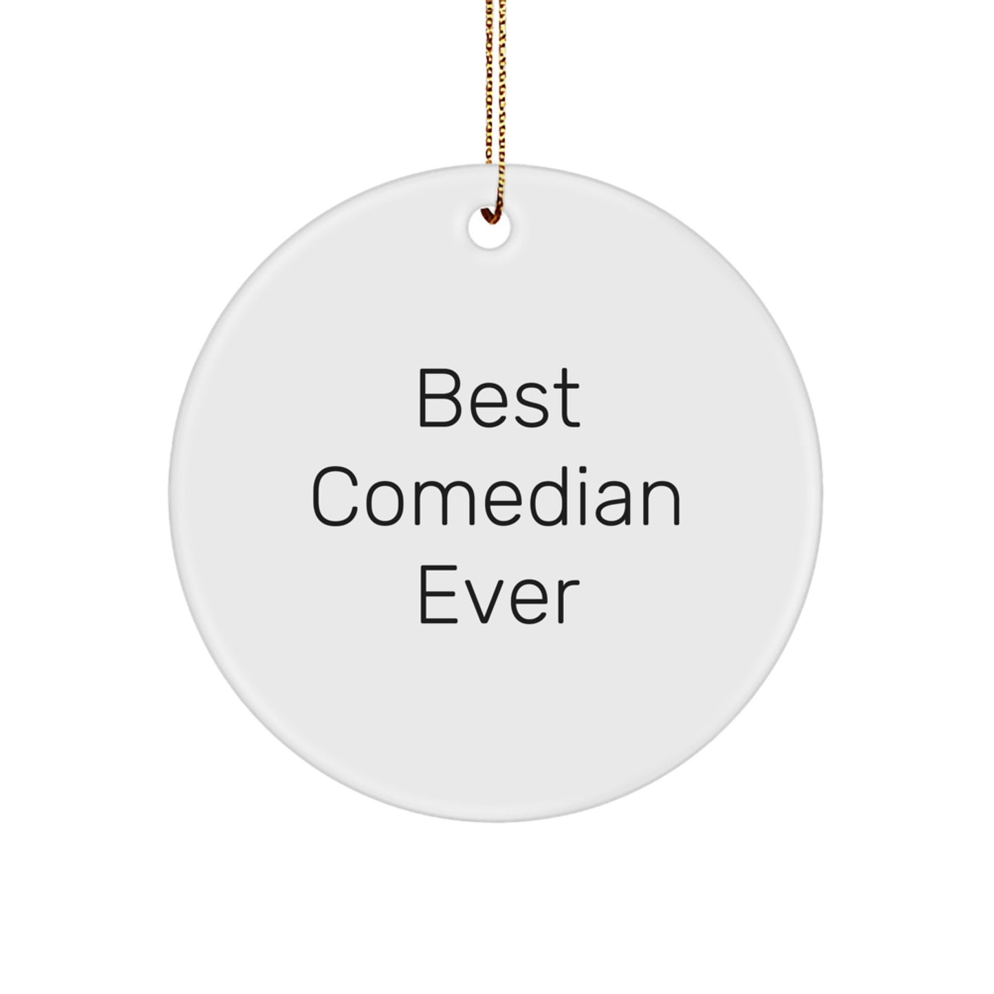 Christmas Gift for Her Best Comedian Ever White Ornament Keepsake - Image 1