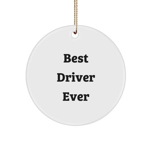 Funny Driver Gifts from Friends, Best Driver Ever Christmas Unique Circle Ornaments for Men, Women, Coworkers, Family - White Circle Shaped MDF Decor - Image 1