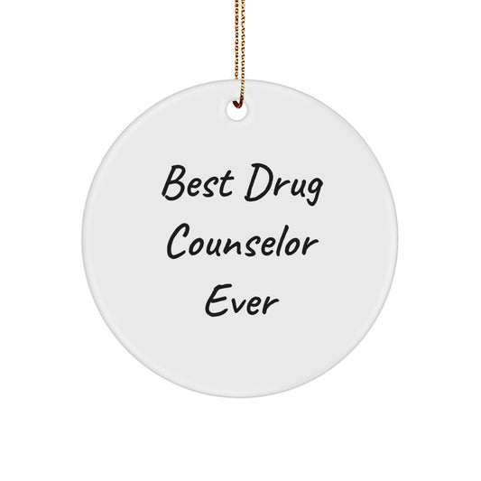 Best Drug Counselor Ever Keepsake Christmas Ornament for Him Gift - Image 1