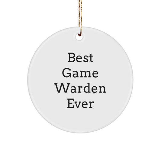 Funny Game Warden Gifts for Men - Best Game Warden Ever Circle Ornament, Christmas Unique Gifts from Friends - Image 1
