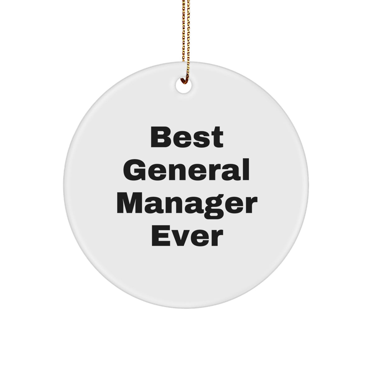 Playful Best General Manager Ever Christmas Ornament Gift for Friends - Image 1