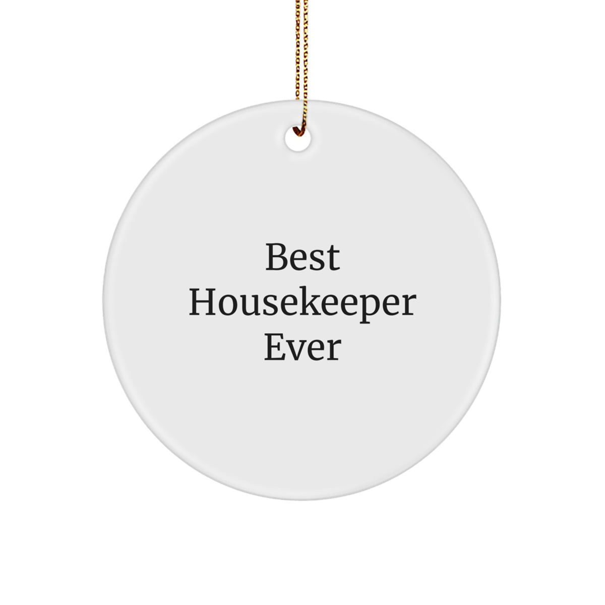 Christmas Unique Gift Best Housekeeper Ever Circle Ornament for Her Present - Image 1