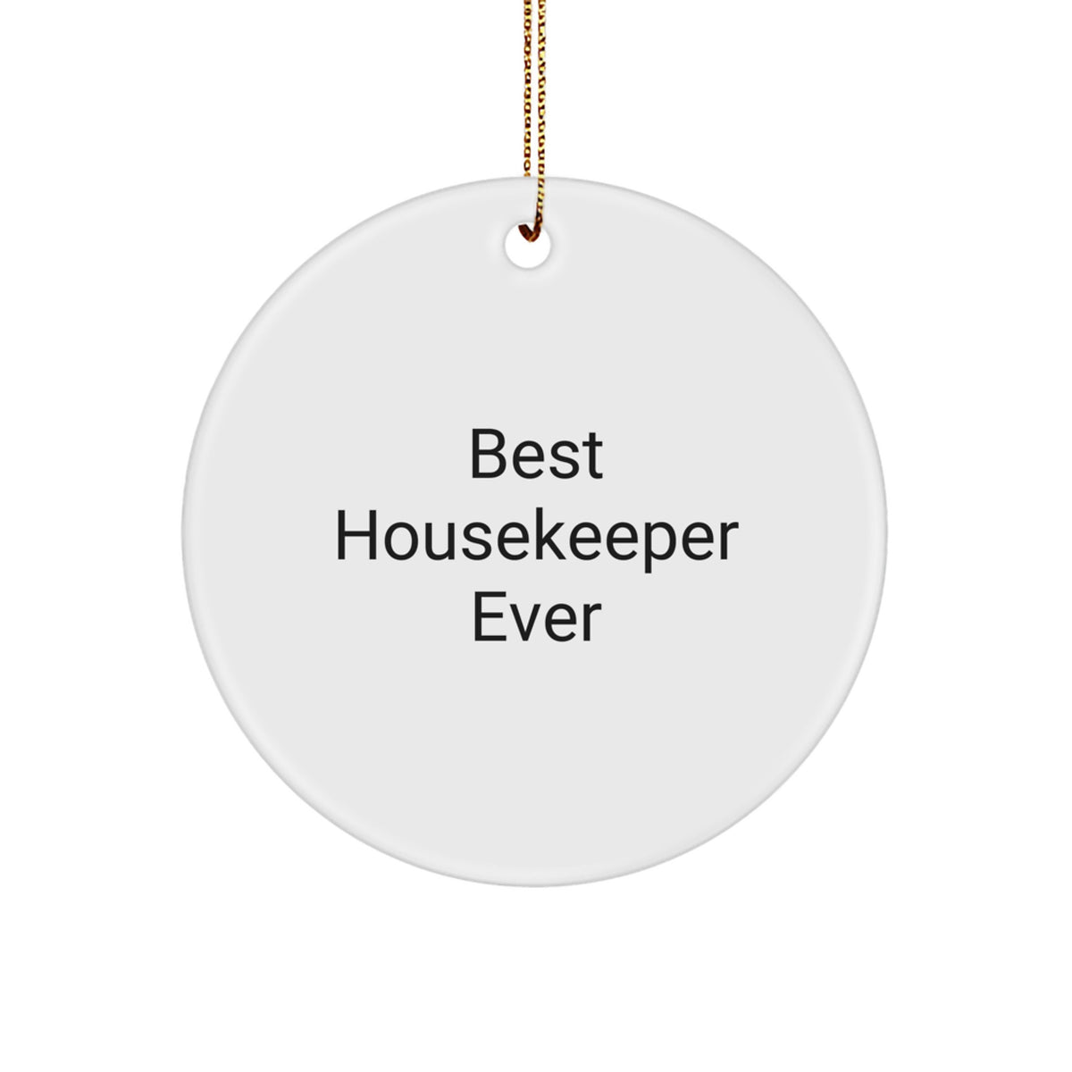 MDF Circle Christmas Ornament – Best Housekeeper Ever Gift for Neighbors - Image 1