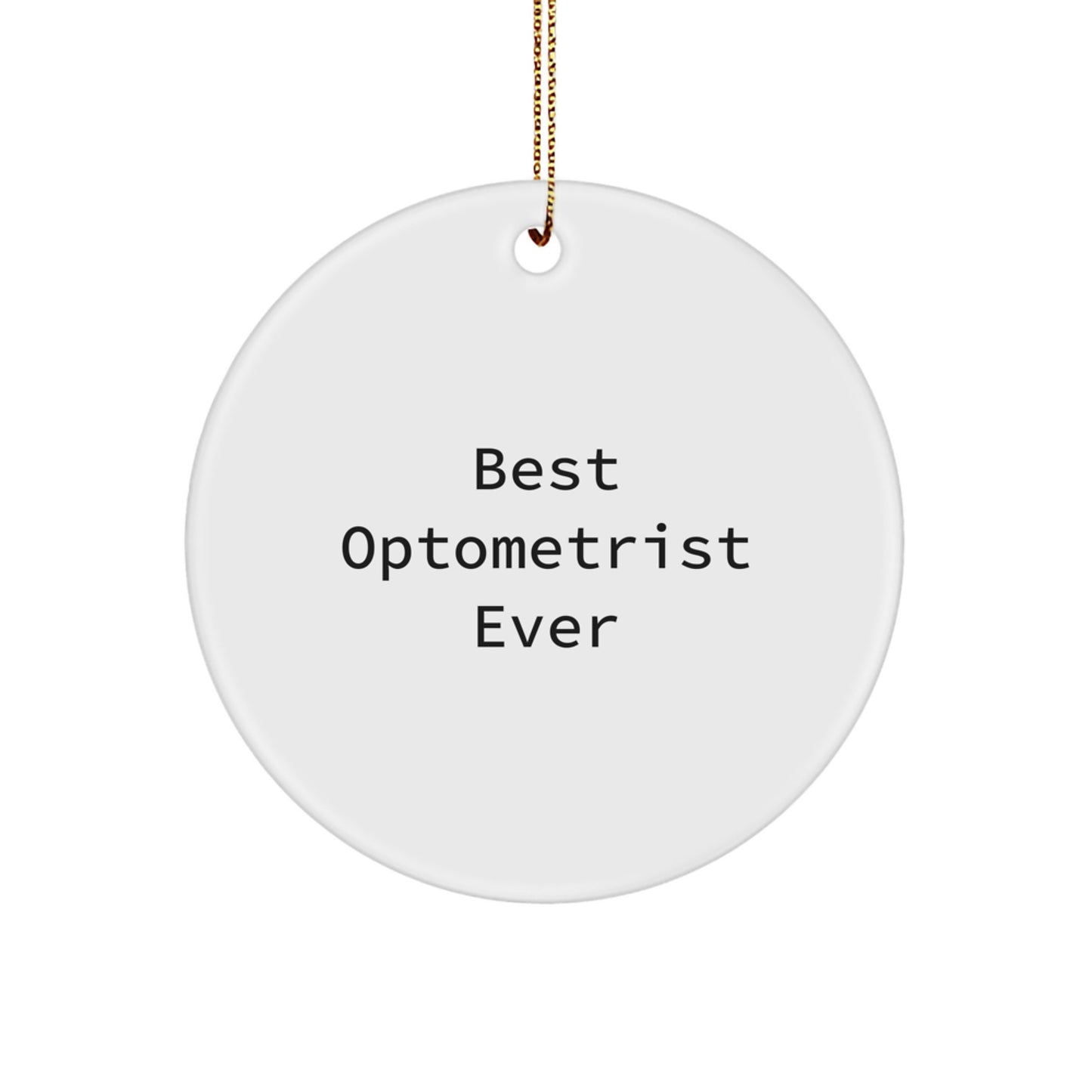 Circle Ornament Idea for Coworkers Best Optometrist Ever Christmas Gift - Image 1