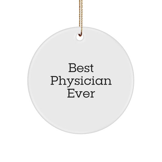 Playful Best Physician Ever Circle Ornament for Friends Christmas Gift - Image 1